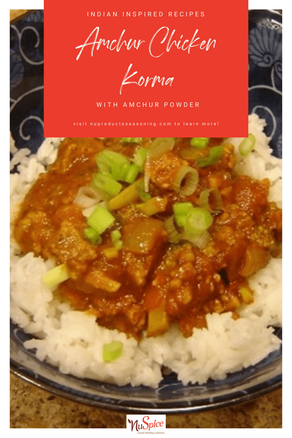 Amchur Chicken Korma | Nu Products Seasoning Company